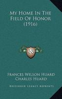 My Home in the Field of Honor (1916)