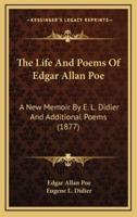 The Life And Poems Of Edgar Allan Poe