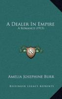 A Dealer in Empire