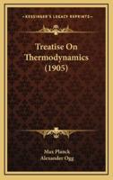 Treatise On Thermodynamics (1905)