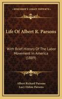 Life of Albert R. Parsons