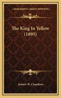 The King In Yellow (1895)