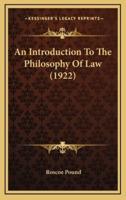 An Introduction To The Philosophy Of Law (1922)