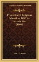 Principles of Religious Education, With an Introduction (1901)