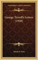 George Tyrrell's Letters (1920)