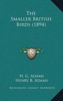 The Smaller British Birds (1894)