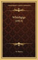 Whirligigs (1913)