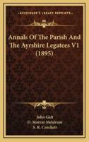Annals of the Parish and the Ayrshire Legatees V1 (1895)