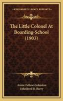 The Little Colonel At Boarding-School (1903)