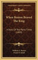 When Boston Braved The King