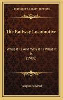 The Railway Locomotive