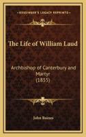 The Life of William Laud