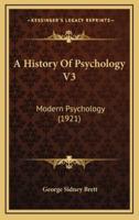 A History Of Psychology V3