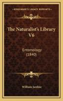 The Naturalist's Library V6