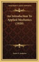 An Introduction to Applied Mechanics (1920)