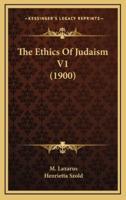 The Ethics of Judaism V1 (1900)