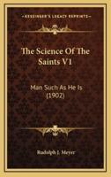 The Science Of The Saints V1