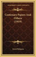 Centenary Papers and Others (1919)