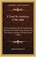 A Tour in America, 1798-1800