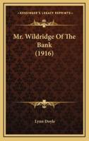 Mr. Wildridge of the Bank (1916)