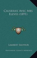 Causeries Avec Mes Eleves (1891)