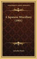 A Japanese Miscellany (1901)