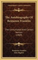 The Autobiography Of Benjamin Franklin