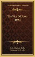 The Vice of Fools (1897)