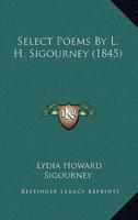 Select Poems by L. H. Sigourney (1845)