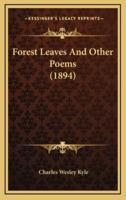 Forest Leaves and Other Poems (1894)