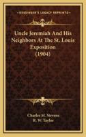 Uncle Jeremiah and His Neighbors at the St. Louis Exposition (1904)