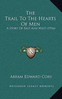 The Trail To The Hearts Of Men