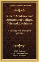 Gilbert Academy And Agricultural College, Winsted, Louisiana