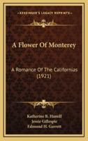 A Flower of Monterey