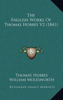 The English Works Of Thomas Hobbes V2 (1841)