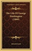 The Life of George Washington (1860)