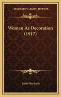 Woman as Decoration (1917)