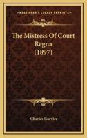 The Mistress of Court Regna (1897)