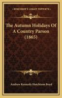 The Autumn Holidays of a Country Parson (1865)