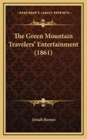 The Green Mountain Travelers' Entertainment (1861)