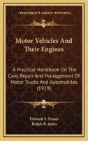 Motor Vehicles and Their Engines