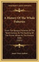A History Of The Whale Fisheries