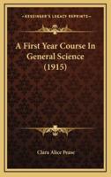 A First Year Course in General Science (1915)