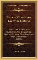 History Of Leeds And Grenville Ontario
