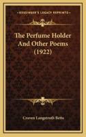 The Perfume Holder and Other Poems (1922)