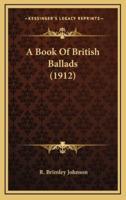 A Book of British Ballads (1912)