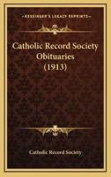 Catholic Record Society Obituaries (1913)