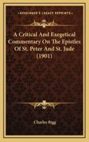 A Critical and Exegetical Commentary on the Epistles of St. Peter and St. Jude (1901)