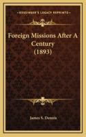Foreign Missions After A Century (1893)