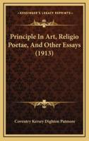 Principle in Art, Religio Poetae, and Other Essays (1913)
